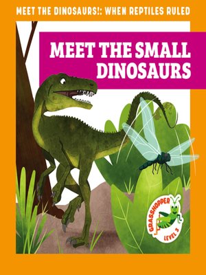 cover image of Meet the Small Dinosaurs